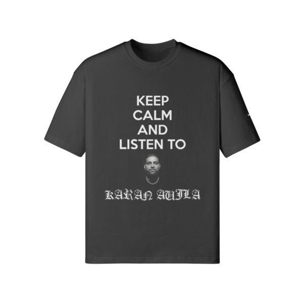 Keep Calm and Listen to Karan T-Shirt